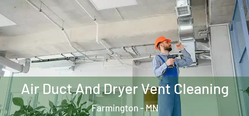  Air Duct And Dryer Vent Cleaning Farmington - MN