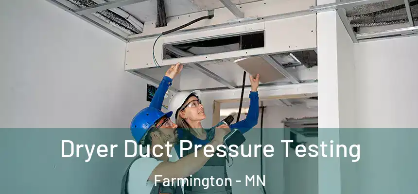 Dryer Duct Pressure Testing Farmington - MN