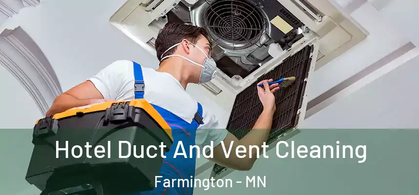  Hotel Duct And Vent Cleaning Farmington - MN